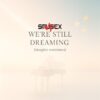 We’re Still Dreaming (Imagine Continues) (Single)